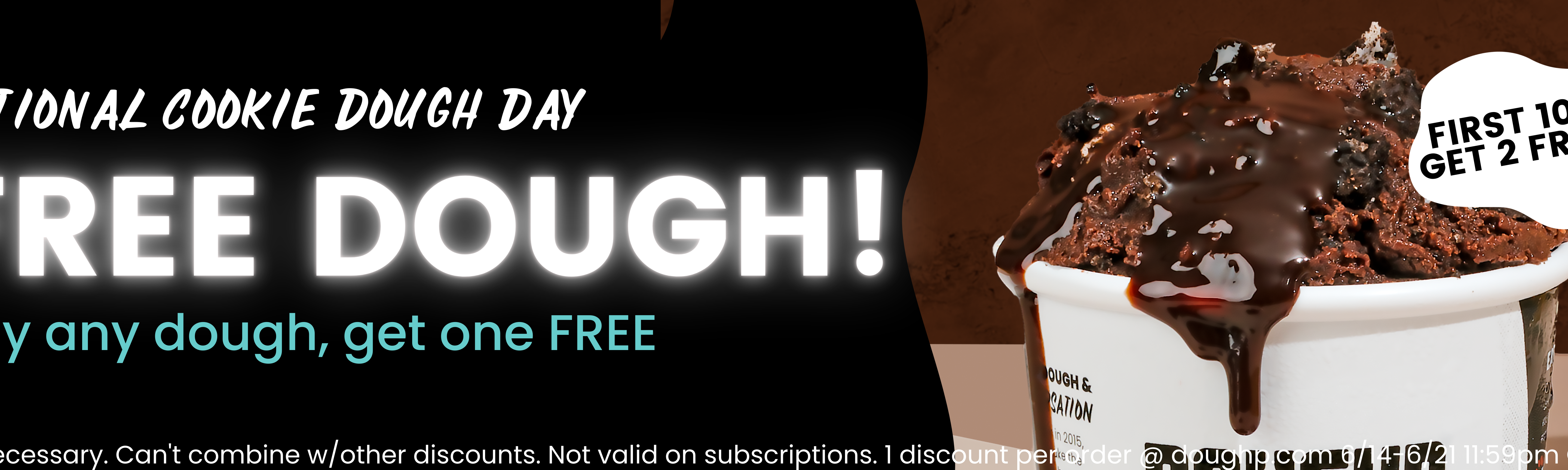 *No code necessary. Can't combine w/other discounts. Not valid on subscriptions. 1 discount per order @ doughp.com 6/14-6/21 11:59pm CT.
